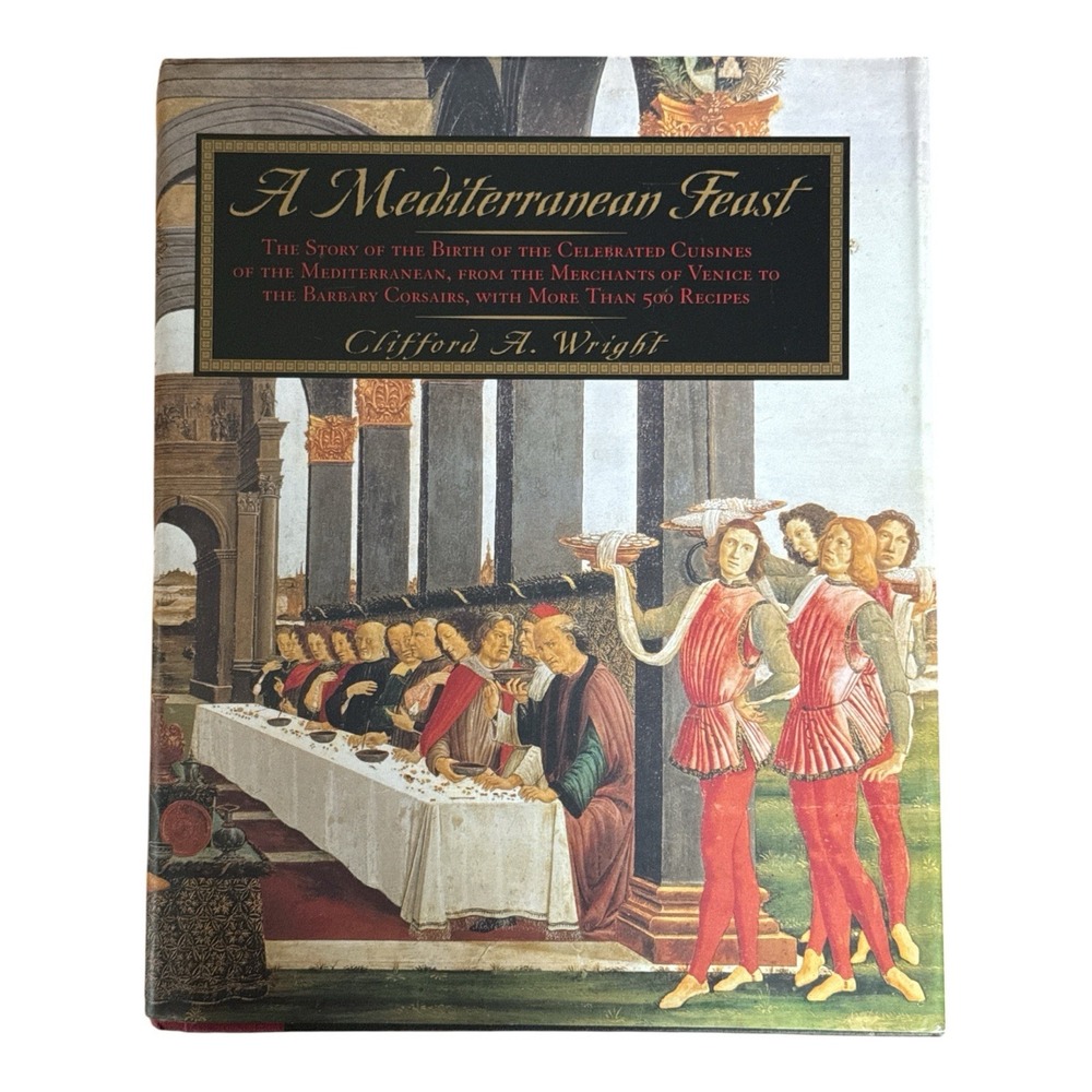 A Mediterranean Feast, Clifford Wright Cooking Recipes HC DJ 1st Ed Illus 1999